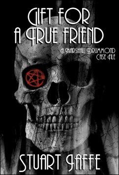 Gift for a True Friend (Marshall Drummond Case Files, #18) (eBook, ePUB) - Jaffe, Stuart