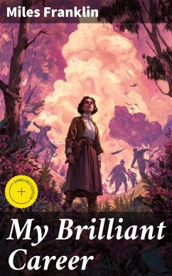 My Brilliant Career (eBook, ePUB) - Franklin, Miles
