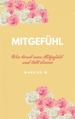 Mitgefühl (eBook, ePUB) - W., Mareike