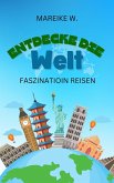 Entdecke die Welt (eBook, ePUB)