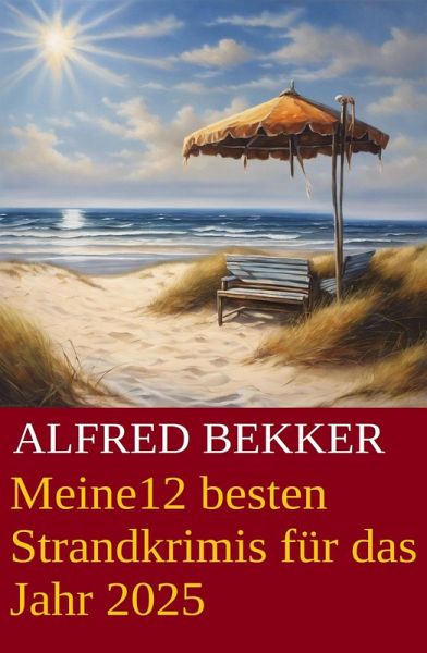 Meine12 besten Strandkrimis für das Jahr 2025 (eBook, ePUB)