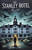 The Stanley Hotel Room 438 (Legends in the Dark, #6) (eBook, ePUB) The Stanley Hotel Room 438 (Legends in the Dark, #6) (eBook, ePUB)