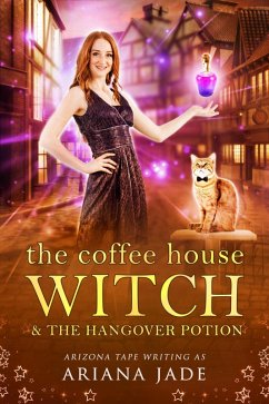 Cover The Coffee House Witch & The Hangover Potion (The Cobblestone Coven, #2) (eBook, ePUB)