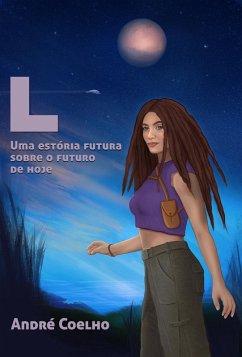 Cover L - Uma Estória Futura Sobre o Futuro de Hoje (eBook, ePUB)