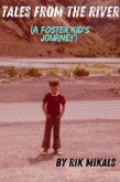 Tales From The River (A Foster Kid's Journey) (eBook, ePUB)