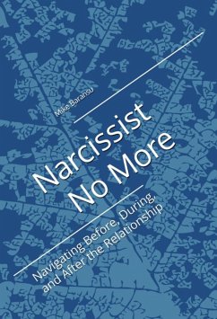 Narcissist No More: Navigating the Before, During, and After the Relationship (eBook, ePUB) - Baransu, Mike