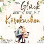 Zum Glück geht's nur mit Käsekuchen (MP3-Download)