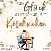 Zum Glück geht's nur mit Käsekuchen (MP3-Download) Zum Glück geht's nur mit Käsekuchen (MP3-Download)