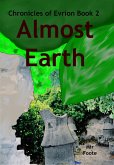 Almost Earth (The Chronicles of Evrion, #2) (eBook, ePUB)