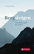 Bergsteigen - Eine Philosophie des... - Bild 1