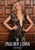 A Mulher Loira (eBook, ePUB)