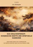 Das Drachenprinzip: Kosmische Kräfte und spirituelle Harmonie (eBook, ePUB)