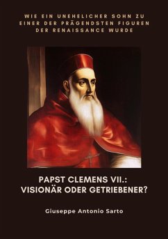 Cover Papst Clemens VII.: Visionär oder Getriebener? (eBook, ePUB)