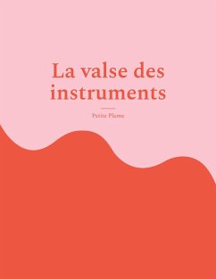 La valse des instruments (eBook, ePUB) La valse des instruments (eBook, ePUB)