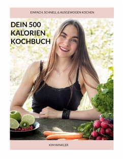 Dein 500 Kalorien Kochbuch (eBook, ePUB)