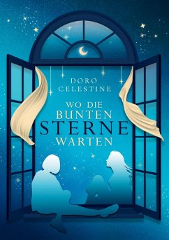 Wo die bunten Sterne warten (eBook, ePUB) Wo die bunten Sterne warten (eBook, ePUB)