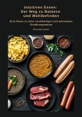 Intuitives Essen: Der Weg zu Balance und Wohlbefinden (eBook, ePUB)