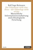 Der Schamane sieht eine Hexe - der Ethnologe sieht nichts (eBook, PDF)