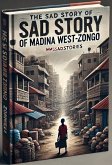 The Sad Story of Madina West Zonogo (Msad, #1) (eBook, ePUB)