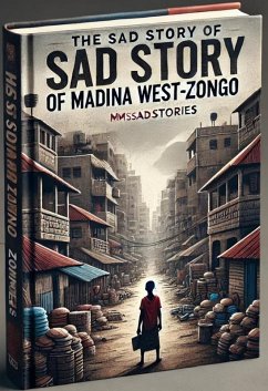 The Sad Story of Madina West Zonogo (Msad, #1) (eBook, ePUB) - Msad The Sad Story of Madina West Zonogo (Msad, #1) (eBook, ePUB) - Msad