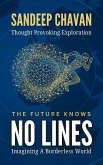 The Future Knows No Lines (eBook, ePUB) The Future Knows No Lines (eBook, ePUB)