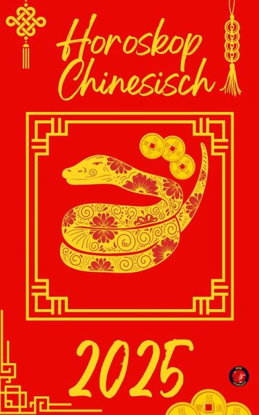 Horoskop Chinesisch 2025 (eBook, ePUB)