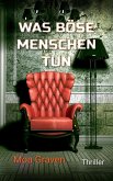 JAN KRÖMER Was böse Menschen tun (eBook, ePUB) JAN KRÖMER Was böse Menschen tun (eBook, ePUB)