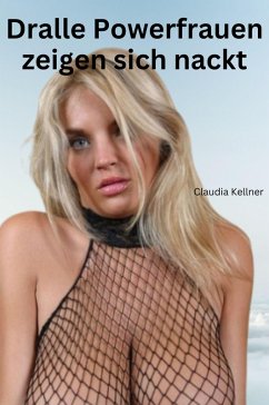 Cover Dralle Powerfrauen zeigen sich nackt (eBook, ePUB)