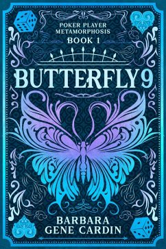 Butterfly9 (Poker Player Metamorphosis, #1) (eBook, ePUB) - Cardin, Barbara Gene