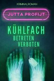 Kühlfach betreten verboten (eBook, ePUB) Kühlfach betreten verboten (eBook, ePUB)