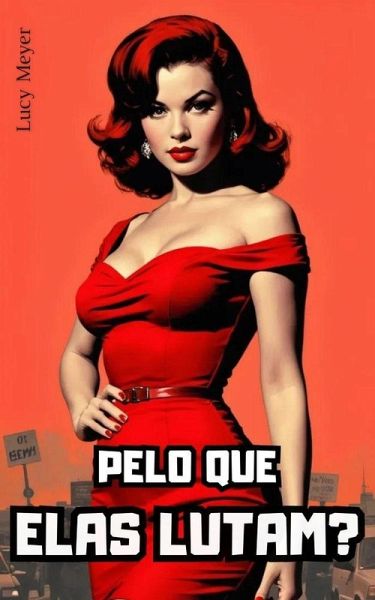 Pelo que elas lutam? (eBook, ePUB)