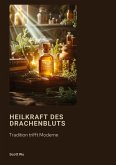 Heilkraft des Drachenbluts Heilkraft des Drachenbluts