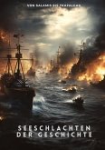 Seeschlachten der Geschichte Seeschlachten der Geschichte