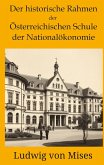 Der historische Rahmen der österreichischen Schule der Nationalökonomie