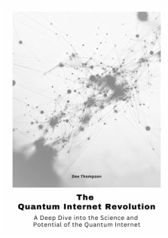 The Quantum Internet Revolu-tion - Thompson, Dee