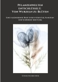 Pflanzenwelten entschlüsselt: Von Wurzeln zu Blüten Pflanzenwelten entschlüsselt: Von Wurzeln zu Blüten