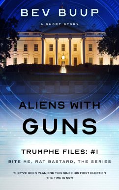 Cover Aliens with Guns (Bite Me, Rat Bastard, #1) (eBook, ePUB)