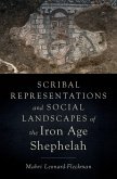 Scribal Representations and Social Landscapes of the Iron Age Shephelah (eBook, PDF)