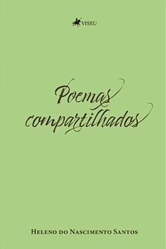 Poemas Compartilhados (eBook, ePUB) - Santos, Heleno do Nascimento