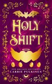 Holy Shift (New Orleans Nocturnes, #8) (eBook, ePUB) Holy Shift (New Orleans Nocturnes, #8) (eBook, ePUB)