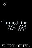 Through the Five-Hole (Vancouver Dominators, #5) (eBook, ePUB) Through the Five-Hole (Vancouver Dominators, #5) (eBook, ePUB)