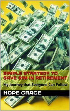 Cover Simple Strategy to Save $1M in Retirement (Self Help Series by Hope Grace) (eBook, ePUB)