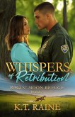 Whispers of Retribution (Ragin' Moon Refuge, #2) (eBook, ePUB) Whispers of Retribution (Ragin' Moon Refuge, #2) (eBook, ePUB)