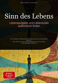 Sinn des Lebens: Lebensaufgabe und Lebensziele authentisch finden (eBook, ePUB)