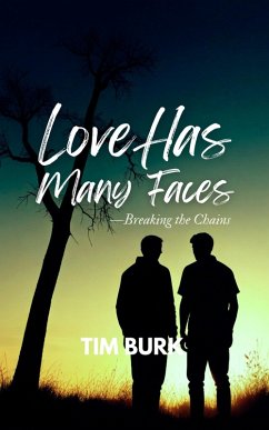 Cover Love Has Many Faces - Breaking the Chains (eBook, ePUB)