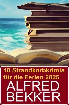 Cover 10 Strandkorbkrimis für die Ferien 2025 (eBook, ePUB)