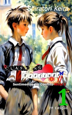 Clashing Feelings II Volume 1 (Clashing Feelings Level 2 (PT) - Sentimentos em Conflito Nível 2, #1) (eBook, ePUB) - Keira, Shiratori