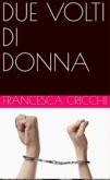 due volti di donna (eBook, ePUB)