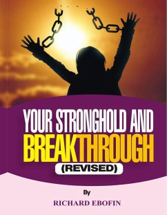 Your Stronghold and Your Breakthrough (eBook, ePUB) - Ebofin, Richard