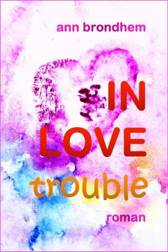 Cover IN LOVE trouble (eBook, ePUB)